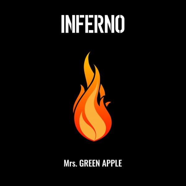 インフェルノ - Mrs. GREEN APPLE
